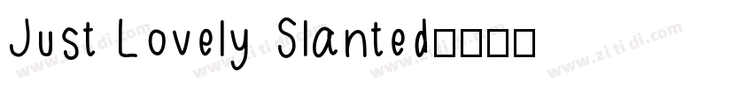 Just Lovely Slanted字体转换